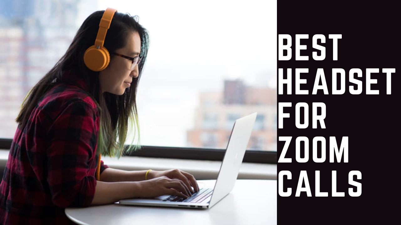 Best headset for zoom calling
