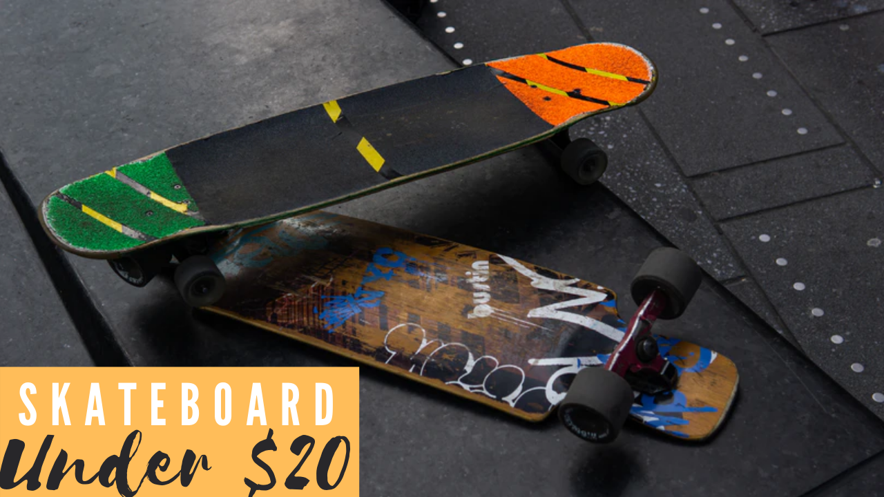 Skateboard under$20